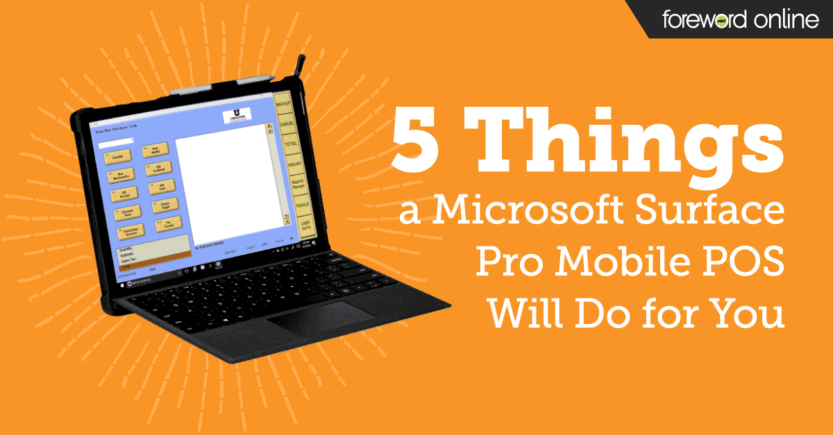 5 Things an MBS Microsoft™ Surface Pro POS Will Do for You